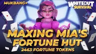 MAXING Mia's Hut Mukbang 2.4K+ Fortune Tokens Whiteout Survival