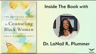 Dr. LaNail R. Plummer introduces The Essential Guide for Counseling Black Women