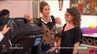 Sièges auto pour bébés : comment faire le bon choix ? - La Maison des Maternelles - France 5