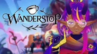 【Wanderstop】✧ So What's the TEA? | Full Vod #1