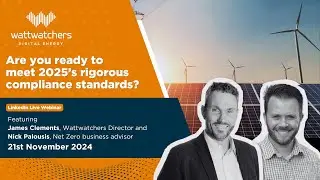 2025 Compliance Standards: What You Need to Know | Wattwatchers Webinar Replay