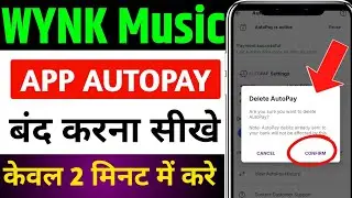 wynk limited autopay kaise band kare | wynk music app me auto autopay kaise band kare