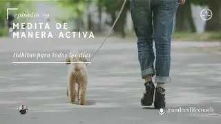 Como meditar de manera activa (Meditación activa)