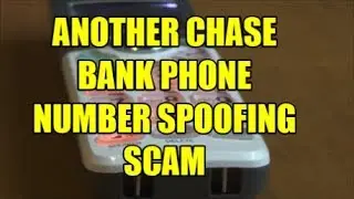 ANOTHER CHASE BANK PHONE NUMBER SPOOFING SCAM