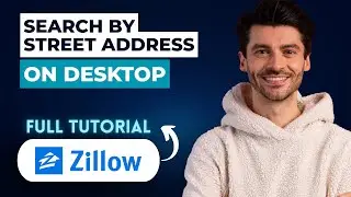 How to Search by Street Address on Zillow Desktop [2026 Full Guide]