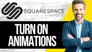 How To Turn on Animations on Squarespace