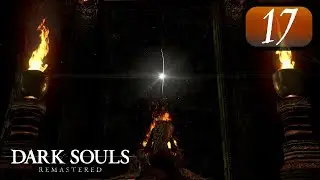 Dark Souls Remastered - Part 17, Fire for the Pyre