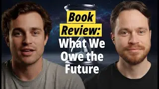 Book Review: What We Owe The Future - Will MacAskill