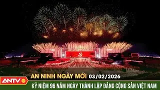 An ninh ngày mới ngày 3/2: Hôm nay, kỷ niệm 96 năm Ngày thành lập Đảng Cộng sản Việt Nam |ANTV