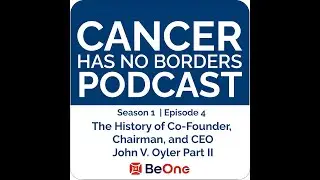 Episode 4: The History of Co-Founder, Chairman, and CEO John V. Oyler - Part II