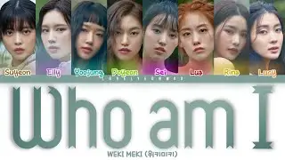 Weki Meki (위키미키) – Who am I Lyrics (Color Coded Han/Rom/Eng)