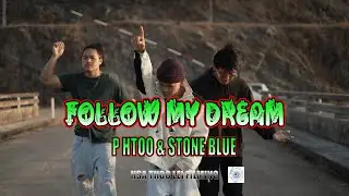 P Htoo & Stone Blue (Follow My Dream) Karen hip hop 2025 - ‎@4lifzbeatztype665 