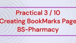 BS   Pharmacy   Applications of Computers in Pharmacy   Practical 3   Creating BookMarks Page