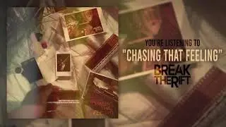 BREAK THE RIFT - Chasing That Feeling (OFFICIAL STREAM)
