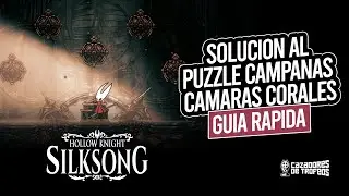 Hollow Knight: Silksong &ndash; Soluci&oacute;n Puzzle Campanas (C&aacute;maras Corales &ndash; Estilo Sim&oacute;n Dice)