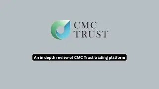 An in depth review of CMC Trust trading platform | Trading Platform Review