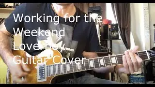Loverboy-Working for the Weekend-Guitar Cover