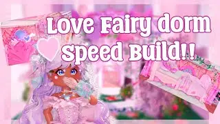Love Fairy dorm speed build - Royale High
