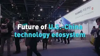 Future of U.S.-China technology ecosystem