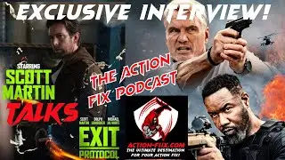 Exclusive Interview! Actor/Filmmaker Scott martin Talks the Assassin Action-Thriller EXIT PROTOCOL