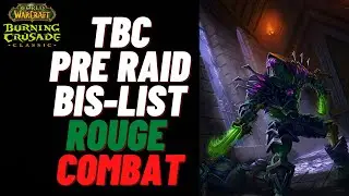 TBC Phase 1 Rogue Combat Pre Raid BIS Gearing Guide