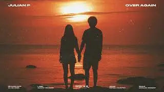 Julian P - Over Again (Official Audio)