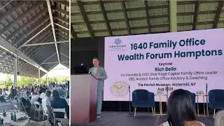 Rich Bello Best Practices Keynote to Family Office Leaders | Parrish Museum The Hamptons | Aug 2025