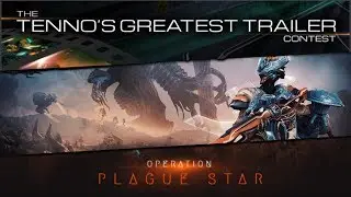 Warframe - PoE Console Release, Trailer Contest, Plague Star & Caves Opening Up