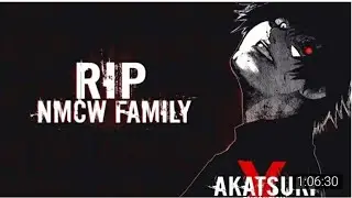 Rip NMCW Family the movie