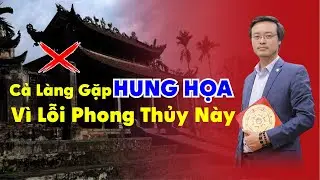 Cả Làng gặp Hung Họa vì lỗi Phong thủy này | Đình Làng Phạm Sát Nặng | pttn