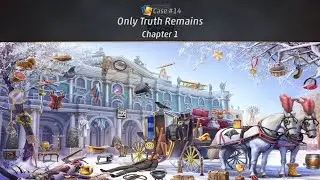 Criminal Case: Save The World | Case #14 - Only Truth Remains | Chapter 1