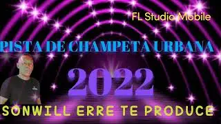 Pista De Champeta Urbana 2022 (Uso Libre) _ DJ SONWILL ERRE TE PRODUCE