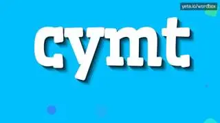 CYMT - HOW TO PRONOUNCE IT!?