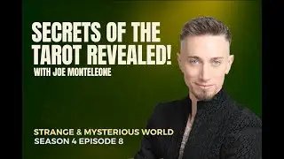 Tarot, Mysticism & Magic: Joe Monteleone on Hidden Wisdom, Healing & Spiritual Awakening(World S4E8)