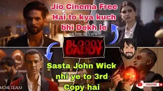 Bloody Daddy Movie Review | Movie Realm | Amit Khundia