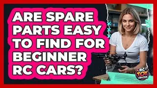 Are Spare Parts Easy To Find For Beginner RC Cars?