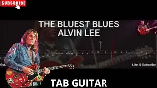 ALVIN LEE - THE BLUEST BLUES ( TAB GUITAR )