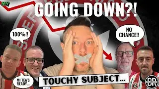 🎙️ TOUCHY SUBJECT | &ldquo;SHEFFIELD UNITED ARE GOING TO BE RELEGATED!!&rdquo; ⚔️🔥