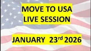 Move to USA Live Session Jan 23rd, 2026