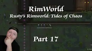 WHAT IS A SIGHSTEALER?? - Rimworld Part 17 #rimworld #gaming #twitch