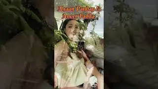 Now Finished |Ahaan Panday Aneet Padda Says Hi from the Car No Pose for Paps #shorts