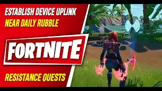 Establish Device Uplink near Daily Rubble - Chapter 3 Season 2 Week 5 Resistance Quests - Fortnite