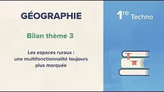 Les espaces ruraux : une multifonctionnalité toujours plus marquée (Géographie 1re Techno)
