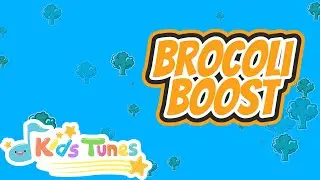 Brocoli Boost | KidsTunes Nursery Rhymes & Kids Songs