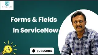 What is form | How to create fields on form | different field types in ServiceNow
