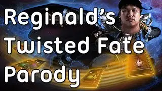 Reginald Twisted Fate Parody - League of Legends