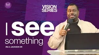 I See Something. Ira A. Jackson Sr