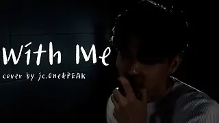 With Me - 휘성(RealSlow)[jc.One & PEAK Cover]
