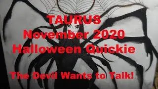 Taurus THE DEVIL WANTS TO TALK! November 2020 Tarot