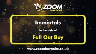 Fall Out Boy - Immortals - Karaoke Version from Zoom Karaoke